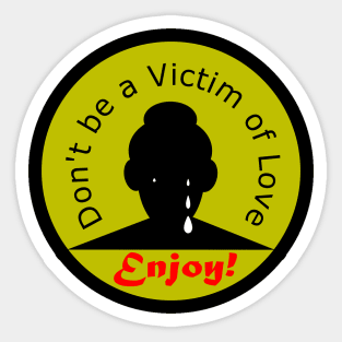 Victim of  Love? Sticker